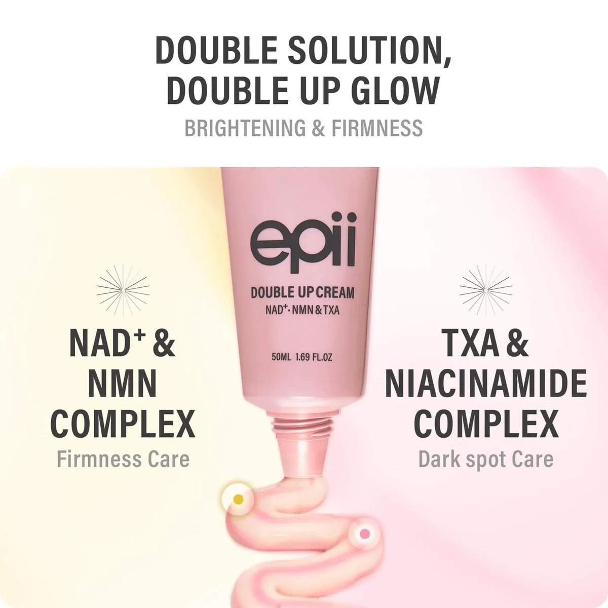 Epii Double Up Cream with NAD+, NMN, and TXA for Skin Brightening and Tightening - 50ml